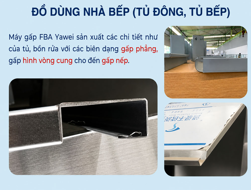 Ứng dụng máy gấp FBA Yawei trong sản xuất đồ dùng nhà bếp